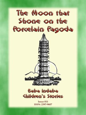cover image of The Moon That Shone Over the Porcelain Pagoda--A Chinese Tale